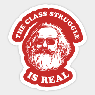 The Class Struggle Is Real Sticker